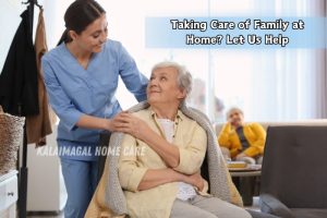 Kalaimagal Home Care providing home assistance to a senior woman in Coimbatore, offering trusted elderly care services