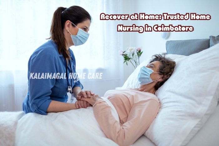 Compassionate and professional home nursing service with personal care and safety-Kalaimagal Home Care