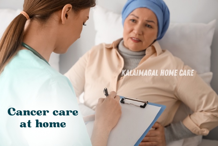 personalized support and medical assistance for cancer patients in a comfortable home environment by Kalaimahal Home Care