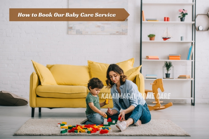 Kalaimagal Home Care in Coimbatore – professional baby care service at home with trained engaging a toddler in safe indoor play activities